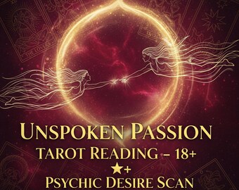 Pode incluir: Gráfico digital com o texto "UNSPOKEN PASSION TAROT READING - 18+ PSYCHIC DESIRE SCAN - PDF in 24h". A imagem apresenta duas figuras etéreas estendendo-se uma para a outra dentro de um círculo dourado, com cartas de tarô no fundo.