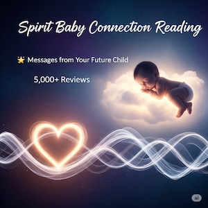Spirit Baby Connection Reading | Channelled Messages from Your Future Child | PDF in 24h