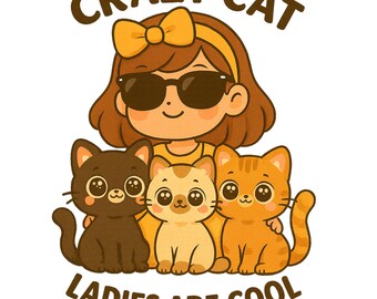 Crazy Cat Lady PNG, Kitties Art (Digital Download)