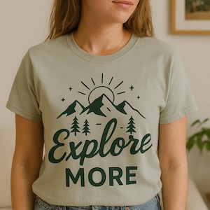 Explore More T-Shirt: Outdoor Hiking Adventure Graphic Tee