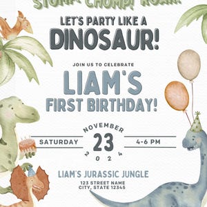 May include: A dinosaur-themed first birthday party invitation with a green, blue, and brown dinosaur holding a cake. The invitation says "Liam's First Birthday!" and includes the date, time, and location of the party.