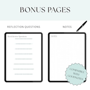 May include: Digital planner pages with the text "Bonus Pages", "Reflection Questions", and "Notes". The pages are displayed on black tablets. A pen is positioned above the "Notes" page. A light blue sticker reads "Compatible with Goodnotes".