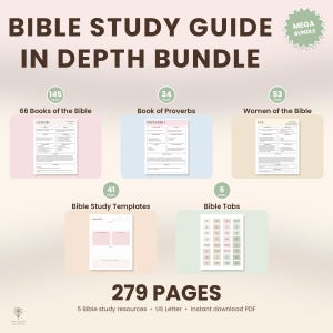 May include: A Bible Study Guide In Depth Bundle featuring 279 pages across five resources: 66 Books of the Bible, Book of Proverbs, Women of the Bible, Bible Study Templates, and Bible Tabs. The digital download is in US Letter format.