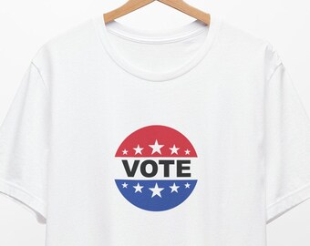 Vote Unisex Tee, Political Voting Shirt, Election Day Apparel, Civic Duty Top, Patriotic T-Shirt