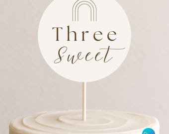 Three Sweet Cake Topper | Boho 3rd Birthday Cake Topper | Neutral Minimalist Birthday Decor | Editable Canva Template | Printable Cake Top