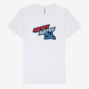 May include: White V-neck t-shirt featuring the text "LIBERTY JUSTICE FOR ALL" in red, blue, and black. The graphic is centered on the front. The shirt has short sleeves and a v-neck collar.