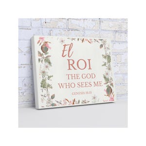 El Roi Wall Art – “The God Who Sees Me” | Christian Scripture Canvas Print | Genesis 16:13 Floral Bible Verse Decor