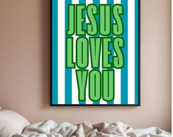 Jesus Loves You - Christian Wall Art / College Dorm Decor (Blue and Green)