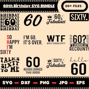 60th Birthday SVG Bundle, Funny Turning 60 Quotes for Cricut, Sixty SVGs for Shirts, Digital Files, svg, dxf, png, jpg, eps