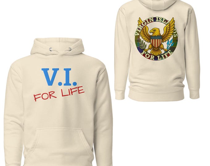 V.I. For Life Hoodie – Virgin Islands Flag Eagle Sweatshirt - Unisex Hoodie