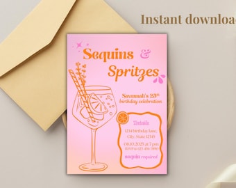 May include: A pink and orange invitation with the text "Sequins & Spritzes" and event details. The design includes a cocktail illustration and is accompanied by a gold envelope. The words "Instant download!" are at the top.
