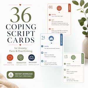 May include: A set of 36 coping script cards for anxiety, panic, and overthinking. The cards are white with text and illustrations, including a heart, brain, and lotus flower. The cards are designed to help calm the body, mind, and restore oneself. The image also includes the text "Instant Download PDF File | Printable."