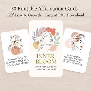 May include: Three affirmation cards with the text "50 Printable Affirmation Cards" and "Self-Love & Growth." The cards feature line art illustrations of women and inspirational quotes. The centre card reads "Inner Bloom."