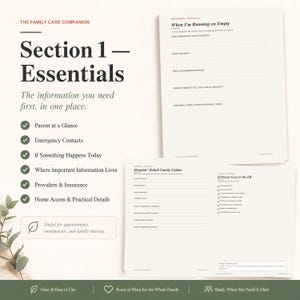 May include: A white planner page titled Section 1 Essentials with a list of categories including Parent at a Glance and Emergency Contacts. A second page shows forms for Hospital Rehab Family Update and If Parent Goes to the ER with blank lines.