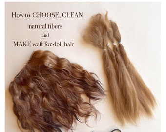 Doll Hair Weft Tutorial, Natural Fiber Cleaning (PDF Pattern)