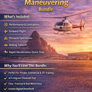 May include: A digital bundle titled "Advanced Takeoffs & Maneuvering" with a helicopter graphic. The image includes a list of topics such as performance, forward flight, and rolling takeoff. The bundle is designed for private, commercial, and CFI training.