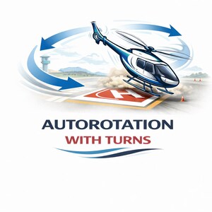May include: Illustration of a blue and white helicopter in flight, with a red and white landing pad below. The image includes blue arrows circling the helicopter and the text "AUTOROTATION WITH TURNS".
