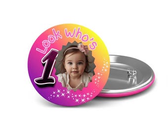 Look Who's One Birthday Pin Badge Girls