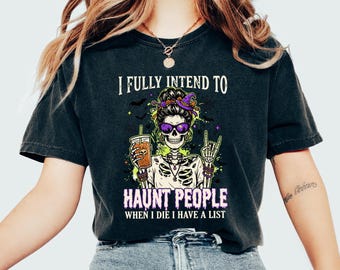 Spooky Skeleton Halloween Shirt, Funny Haunting Shirt, Sarcastic Halloween Tee, Gothic Skeleton Comfort Colors© Shirt, Creepy Season Gift,