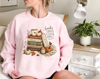 Books Coffee and Cozy Days Sweatshirt, Fall Bookish Reading Crewneck, Autumn Pumpkin Spice Sweater, Cute Reader Graphic Top