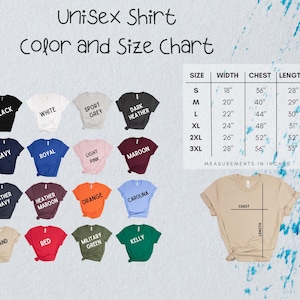 May include: A color and size chart for a unisex t-shirt. The chart displays various shirt colors, including black, white, navy, and red. Measurements are in inches, with sizes ranging from S to 3XL. The chart also shows the width, chest, and length measurements for each size.
