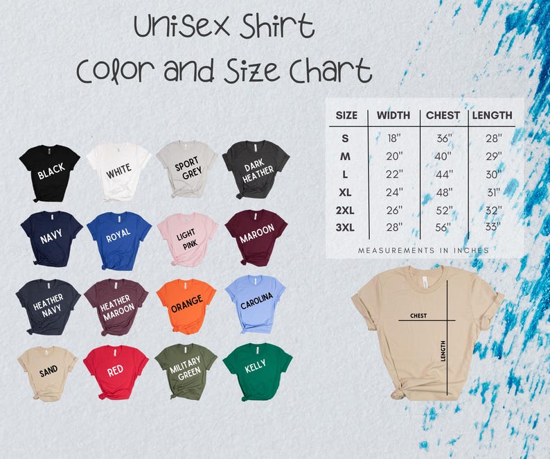 May include: A color and size chart for a unisex t-shirt. The chart displays various shirt colors, including black, white, navy, and red. Measurements are in inches, with sizes ranging from S to 3XL. The chart also shows the width, chest, and length measurements for each size.
