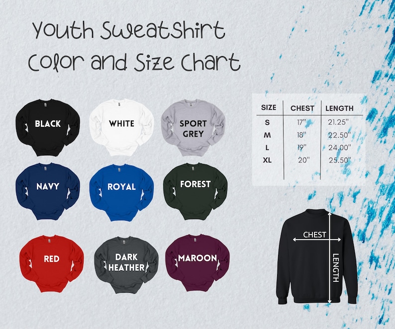 May include: A color and size chart for youth sweatshirts. The chart displays various sweatshirt colors, including black, white, sport grey, navy, royal, forest, red, dark heather, and maroon. Measurements are provided in inches for chest and length, ranging from size S to XL.