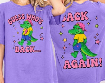 Funny Back To School Teacher Tshirt, Guess Whos Back Gator Shirt, Retro Teacher Comfort Colors Tee, First Day Of School Outfit, Gifts