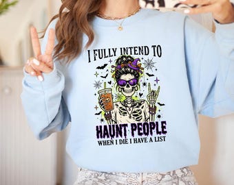 Spooky Skeleton Halloween Sweatshirt, Funny Haunting Pullover, Sarcastic Halloween Sweatshirt, Gothic Skeleton Gift, Creepy Season Sweat