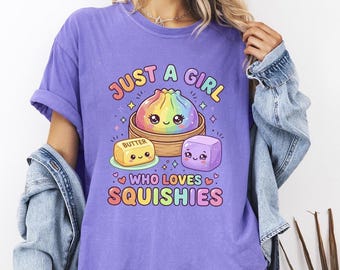 Comfort Colors® Kawaii Dumpling Butter Shirt, Just A Girl Who Loves Squishies Tee, Cute Squishy Toy Graphic Shirt, Pastel Foodie Apparel