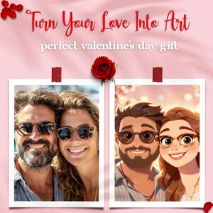 May include: A pink background with the text "Turn Your Love Into Art" and "perfect valentine's day gift". Two framed photos are displayed, one a real photo of a couple and the other a cartoon version of the same couple. A red rose is in the centre.