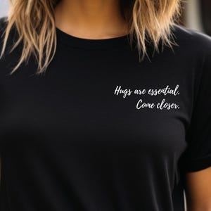 Kramar är viktiga. Kom närmare – Subtil Statement-tröja – Mjuk bomullströja