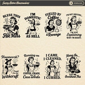Retro Housewife Png Bundle, Funny Png, Sarcastic Sayings, Funny Retro Bundle, Funny Sayings, Sarcastic Quotes, Adult Humor, Snarky Sassy Svg