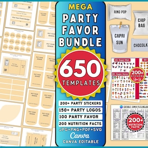May include: A digital party favour bundle with 650 templates, including stickers, logos, and nutrition facts. The image shows various party favour items like ring pops, chip bags, and Capri Sun. The bundle is Canva editable.