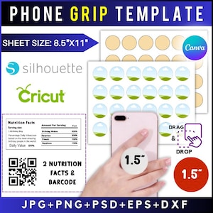 May include: A phone grip template with the text "PHONE GRIP TEMPLATE" and "SHEET SIZE: 8.5"X11". The image includes a pink phone with a white phone grip that is 1.5 inches in diameter. Also included are Cricut and Silhouette logos.