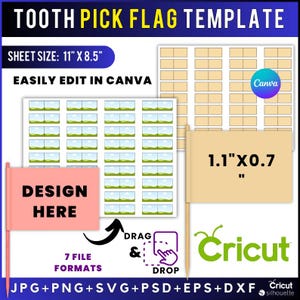 May include: A template for tooth pick flags with the text "TOOTH PICK FLAG TEMPLATE". The sheet size is 11" x 8.5". The design includes the text "DESIGN HERE" and "EASILY EDIT IN CANVA". The flag dimensions are 1.1" x 0.7".