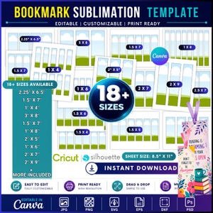 May include: A digital bookmark sublimation template featuring 18+ sizes, including 2.25 x 6.5, 1.5 x 7, 1 x 4, 3 x 8, 1 x 8, 2 x 5, 1 x 6, 1.5 x 6, 1.5 x 4, 2 x 7, 2 x 9, 1.5 x 5, 2 x 9, and 2.5 x 7 inches on an 8.5 x 11 inch sheet.