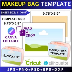 May include: A digital makeup bag template with the text "MAKEUP BAG TEMPLATE". The template size is 9.75" x 5.9". The image includes the text "CANVA EDITABLE", "DRAG & DROP", and file formats JPG, PNG, PSD, EPS, and DXF.