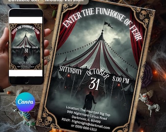 May include: A Halloween-themed invitation with a circus tent design. The text reads "Enter the Funhouse of Fear" and "Saturday October 31, 8:00 PM". A smartphone displays the same design. The invitation includes the location and RSVP information.