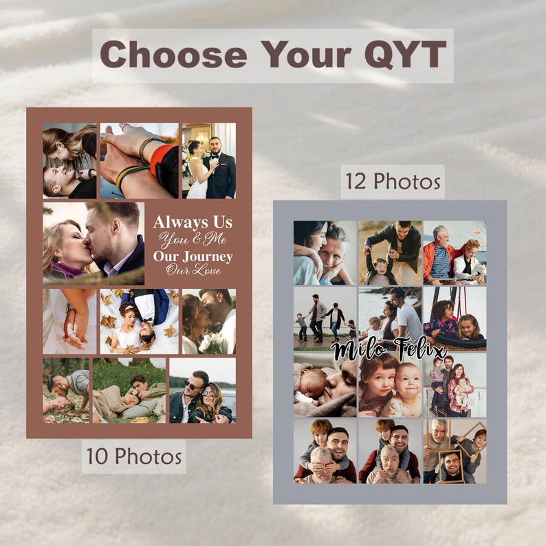 May include: Two photo collages with family photos. One collage has 10 photos and the text "Always Us You & Me Our Journey Our Love". The other collage has 12 photos and the text "Milo Felix". The text "Choose Your QYT" is at the top.