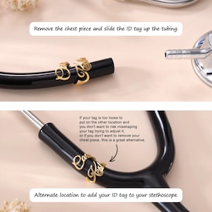 May include: Close-up of a black stethoscope with gold-colored ID tag holders. The text on the image reads, "Remove the chest piece and slide the ID tag up the tubing." and "Alternate location to add your ID tag to your stethoscope."