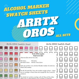 May include: A promotional image for Arrtx OROS alcohol marker swatch sheets. The image features the text "ALCOHOL MARKER SWATCH SHEETS ARRTX OROS ALL SETS" in a bold, stylized font. Below, there are color swatches and information about the marker sets.