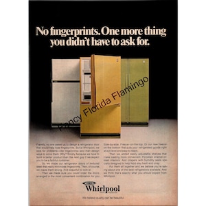 May include: An advertisement for Whirlpool refrigerators. The ad features three refrigerators in different colors: white, yellow, and green. The text reads, "No fingerprints. One more thing you didn't have to ask for."