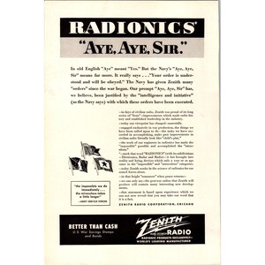 May include: Vintage advertisement for Zenith Radio, featuring the text "RADIONICS" and "Aye, Aye, Sir." The ad includes text about Zenith's contributions to the Navy and the future of radio technology. It also features the Zenith Radio logo and mentions U.S. War Savings Stamps and Bonds.