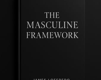 The Masculine Framework - Complete Men's Personal Development Guide | Digital Download PDF