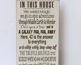 We Do Geek Wood Sign, In This House, We Wield Magic, Epic Adventures, Truffle Shuffle, Middle Earth, 42 Answer to Everything, Muggles Sign