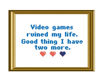 Video Games Counted Cross Stitch PDF Pattern Funny Quote
