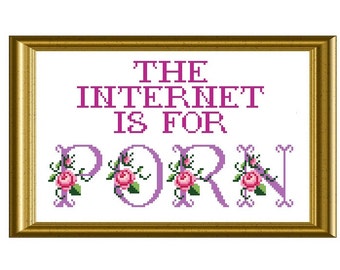 The Internet is for Porn Mature Content Cross Stitch PDF Pattern Avenue Q Funny Quote