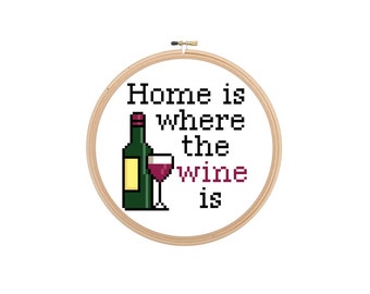 Home is Where the Wine is Funny Cross Stitch Pattern Chart Instant Download