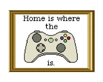 Home is Where the Xbox Controller Is Funny Cross Stitch Pattern Video Game Quote